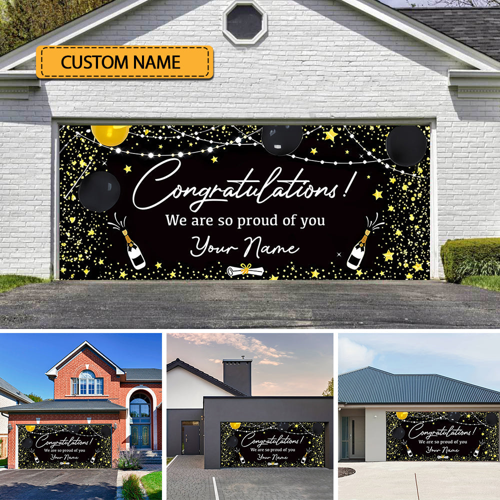 Congratulations We Are So Proud Of You - Personalized Your Name Single Garage, Garage Door Banner Covers - Banner Decorations