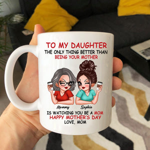 Personalized White Mug, To My Daughter, Custom Appearances And Names Mother's Day Mug