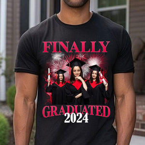 Finally Graduated 2024, Custom Photo And Background Graduation - Gift For Graduation - Personalized T-Shirt