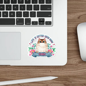 Life Is Better With Cats, Personalized Cute Cat Sticker, Gift For Cat Lovers