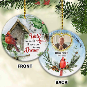 Until We Meet Again I'll See You In My Dream - Custom Photo And Name- Personalized 2 Sides Ceramic Ornament