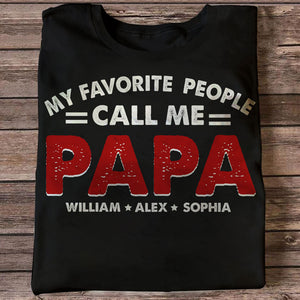 My Favorite People Call Me - Custom Title And Name - Personalized Sweatshirt - Family Gift