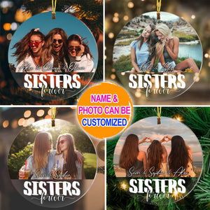 Sisters Forever - Custom Photo And Name, Personalized Acrylic Ornament - Besties Gift