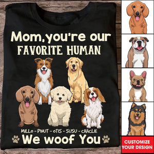 Dad Mom You Are Our Favorite Human - Custom Dogs And Names - Personalized T-Shirt - Gift For Pet Lover