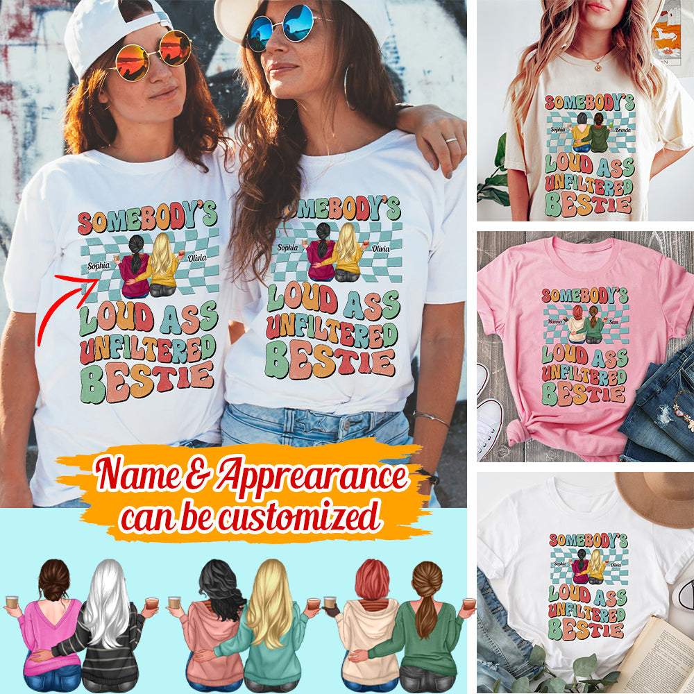 Personalized Besties Tshirt, Unfiltered Bestie, Gift For Besties