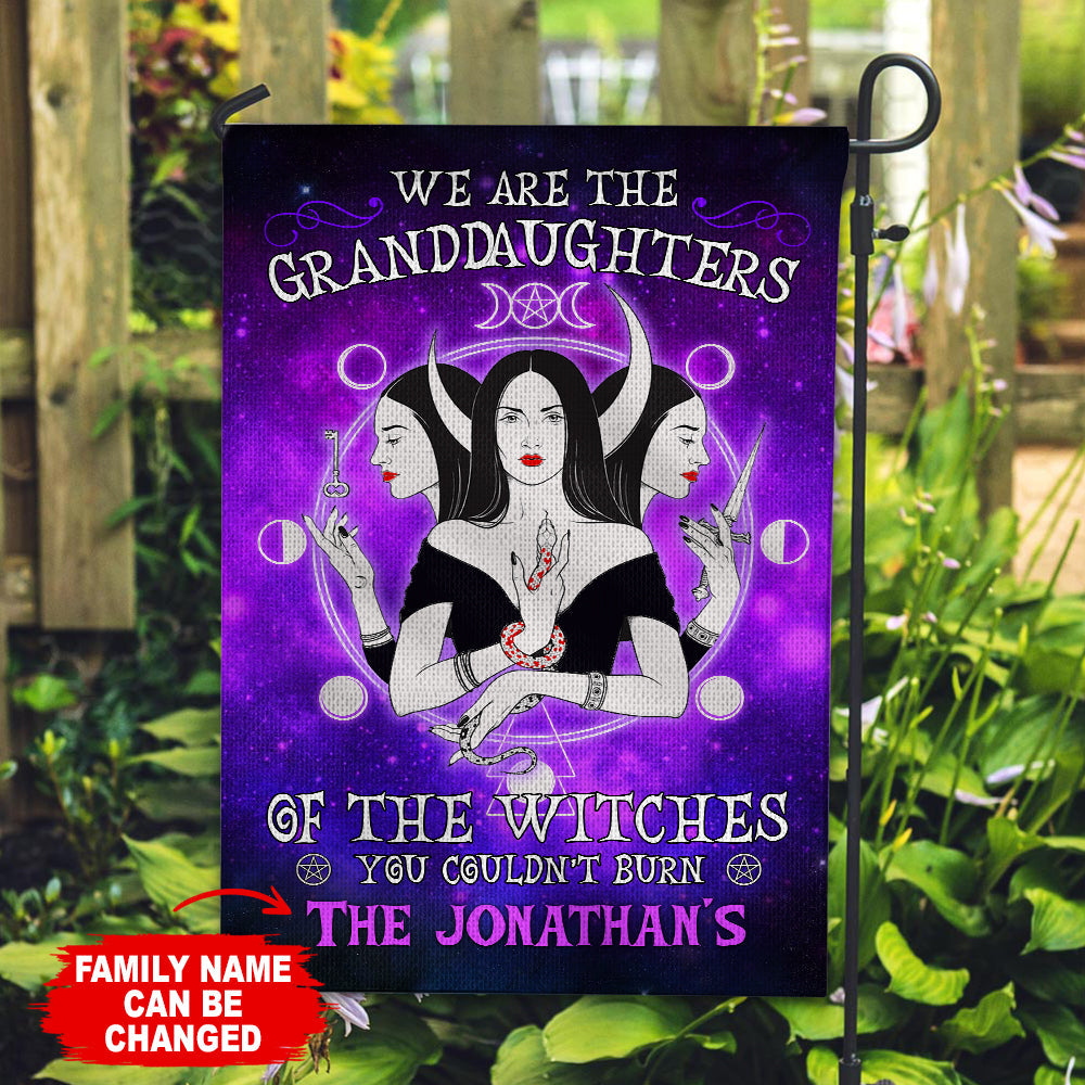 We Are The Granddaughters Of The Witches You Couldn't Burn - Personalized Halloween Flag - Halloween Gift