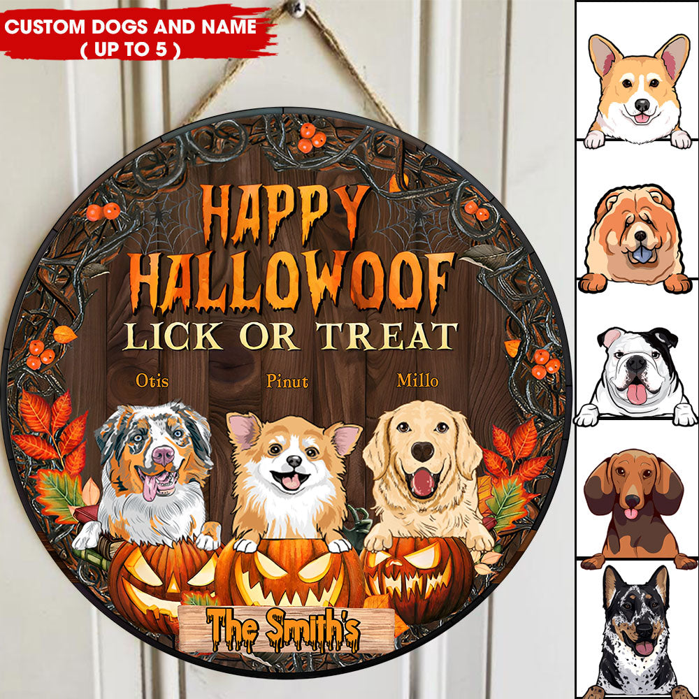 Happy Hallowoof Lick Or Treat - Custom Dog And Name - Personalized Wooden Door Sign - Pet Lover Gift