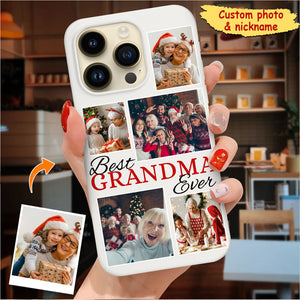 Best Grandma Ever Upload Photo - Custom Photo And Nickname - Personalized Phone Case, Gift For Mom Grandma, Gift For Family