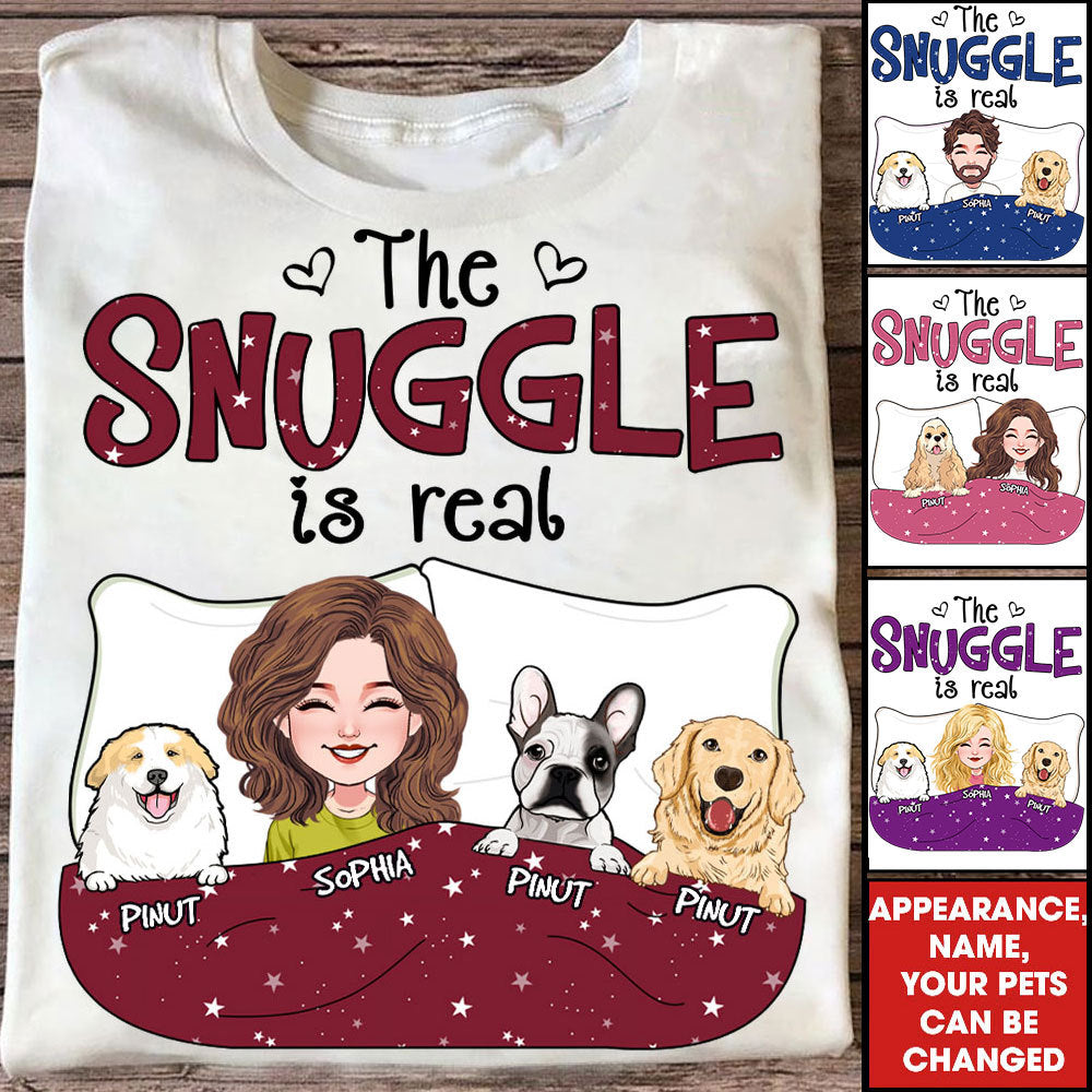 Personalized Pet Shirt - The Snuggle Is Real - Custom Appearance And Text - Personalized T-Shirt - Gift For Pet Lover