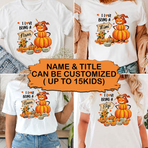 I Love Being Fall Grandma Pumpkin - Custom Name - Personalized T-Shirt - Halloween Family Gift