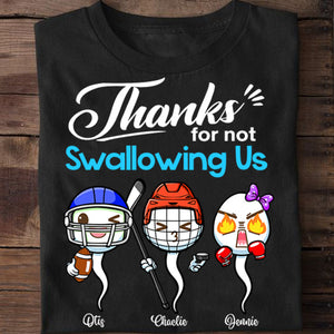 Thank For Not Swallowing Us Personalized T-Shirt, Gift For Family