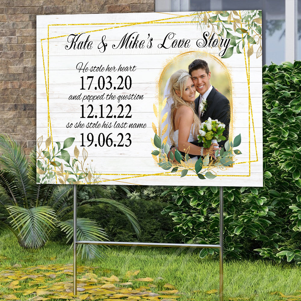 Personalized Love Story Lawn Sign, He Stole Her Heart And Popped The Question, She Stole His Last Name , Gift For Wedding Day