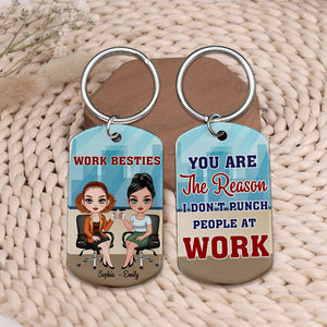 Personalized Work Besties Keychain - You Are The Reason I Don't Punch People At Work, Gift For Best Friend