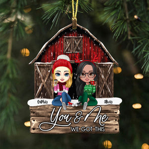 You & Me We Got This, Custom Appearances And Names - Personalized Custom Shaped Wooden Ornament - Gift For Besties, Christmas Gift