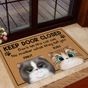 Keep Door Closed - Don't Let The Cat Out - Personalized Cutie Kittie Dog Doormat, Pet Lovers Gift