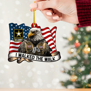 U.S Army, I Walked The Walk - Personalized Acrylic Ornament - Veterans Gift