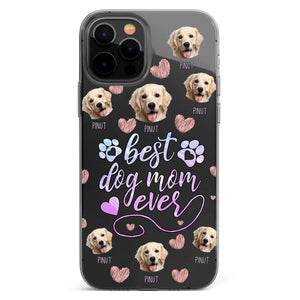 Best Dog Mom Ever - Custom Photo And Name - Personalized Clear Color Phone Case, Gift For Family, Gift For Pet Lover