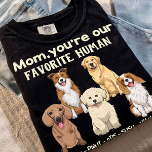 Dad Mom You Are Our Favorite Human - Custom Dogs And Names - Personalized T-Shirt - Gift For Pet Lover