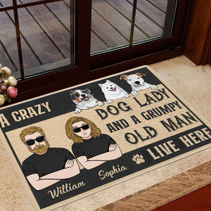 A Crazy Dog Lady And A Grumpy Old Man Live Here - Custom Dog Door Mat, Welcome Door Mat, Gift For Dog Lovers - Personalized Doormat