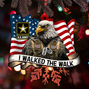 U.S Army, I Walked The Walk - Personalized Acrylic Ornament - Veterans Gift