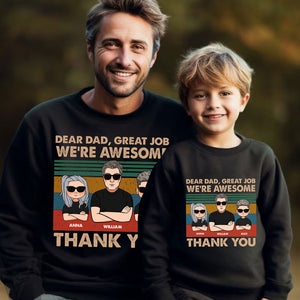 Dear Dad Great Job We're Awesome Thank You - Personalized Sweatshirt - Family Gift