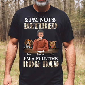 Personalized Retired Dad T-Shirt - Custom Dogs And Names - Gift For Pet Lover