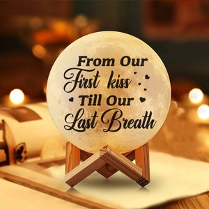 From Our First Kiss Till Our Last Breath - Custom Name - Personalized Moon Lamp - Gift For Family, Couple