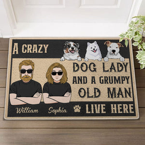 A Crazy Dog Lady And A Grumpy Old Man Live Here - Custom Dog Door Mat, Welcome Door Mat, Gift For Dog Lovers - Personalized Doormat