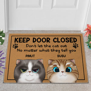 Keep Door Closed - Don't Let The Cat Out - Personalized Cutie Kittie Dog Doormat, Pet Lovers Gift