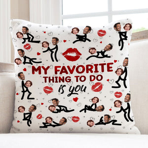 My Favorite Thing To Do Is You - Personalized Couple Pillow, Lovers Gift, Gift For Family