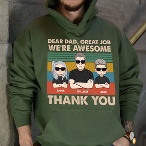 Dear Dad Great Job We're Awesome Thank You - Personalized Sweatshirt - Family Gift