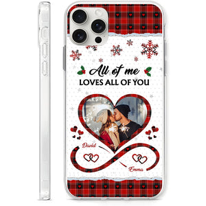 All Of Me Loves All Of You - Custom Photo And Names - Personalized Phone Case, Christmas Couple Gift