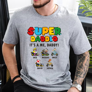 Super Daddio It's A Me, Daddy - Personalized T-Shirt - Gift For Family, Gift For Dad