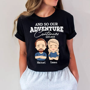 And So Our Adventure Continues - Custom Appearances And Names - Personalized T-Shirt - Family Gift, Couple Gift