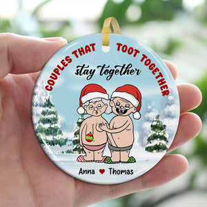 Couples That Toot Together Stay Together, Funny Couple - Personalized Ceramic Ornament - Gift For Couple, Christmas Gift