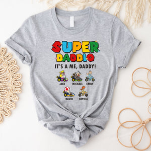 Super Daddio It's A Me, Daddy - Personalized T-Shirt - Gift For Family, Gift For Dad