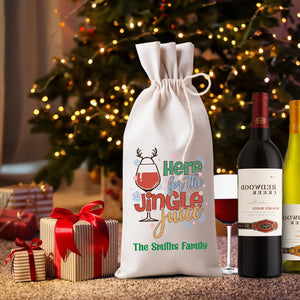 Here For The Jingle Juice - Custom Family Name, Personalized String Wine Bag, Christmas Gift