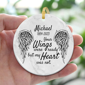 Your Wings Were Ready But My Heart Was Not - Personalized 2 Sides Ceramic Ornament - Memorial Gift, Custom Photo Gift