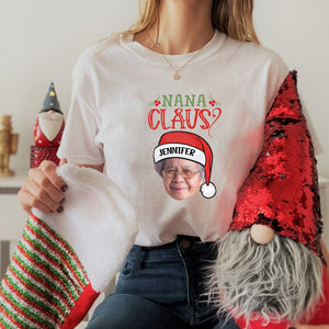 Grandma Nana Claus - Custom Face Photo - Personalized T-Shirt - Gift For Christmas, Xmas Gift