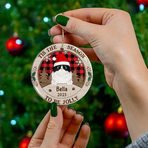 Tis The Season To Be Jolly - Personalized Christmas Ceramic Ornament - Gift For Pet Lover