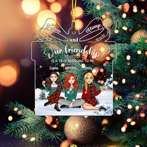 Forever And Always Our Friendship Is A True Blessing To Me - Custom Appearances, Quote And Names Christmas Gift - Personalized Acrylic Ornament