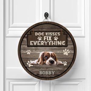 Dog Kisses Fix Everything - Personalized Wooden Door Sign - Family Gift, Gift For Pet Lover