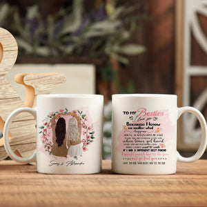 Personalized To My Besties Mug, The One Who Needs You Till The End, Gift For Best Friends